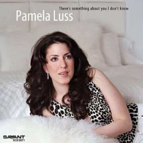 Pamela Luss - There's Something About You I Don't Know  - COMPACT DISCS