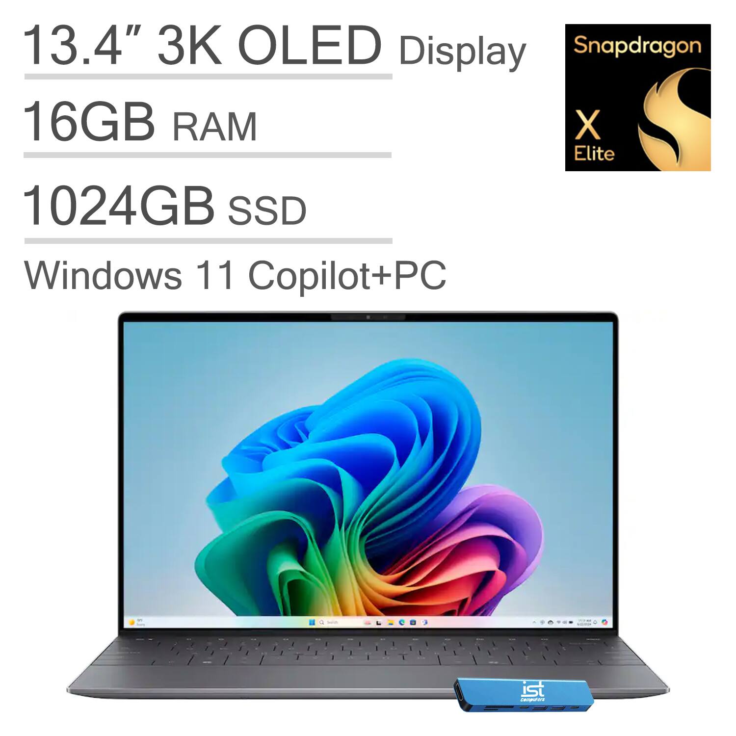 13.4" 3K OLED Display  
Snapdragon  
16GB RAM  
1024GB SSD  
Windows 11 Copilot+PC
