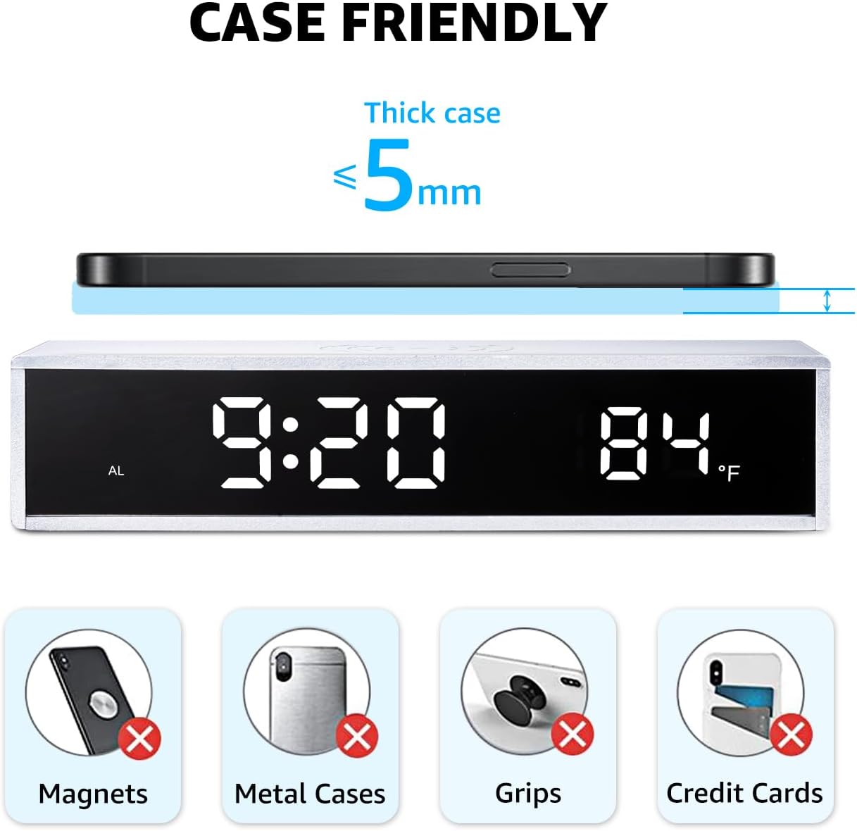 CASE FRIENDLY

Thick case ≤ 5mm

9:20 84°F

AL

Magnets ❌
Metal Cases ❌
Grips ❌
Credit Cards ❌