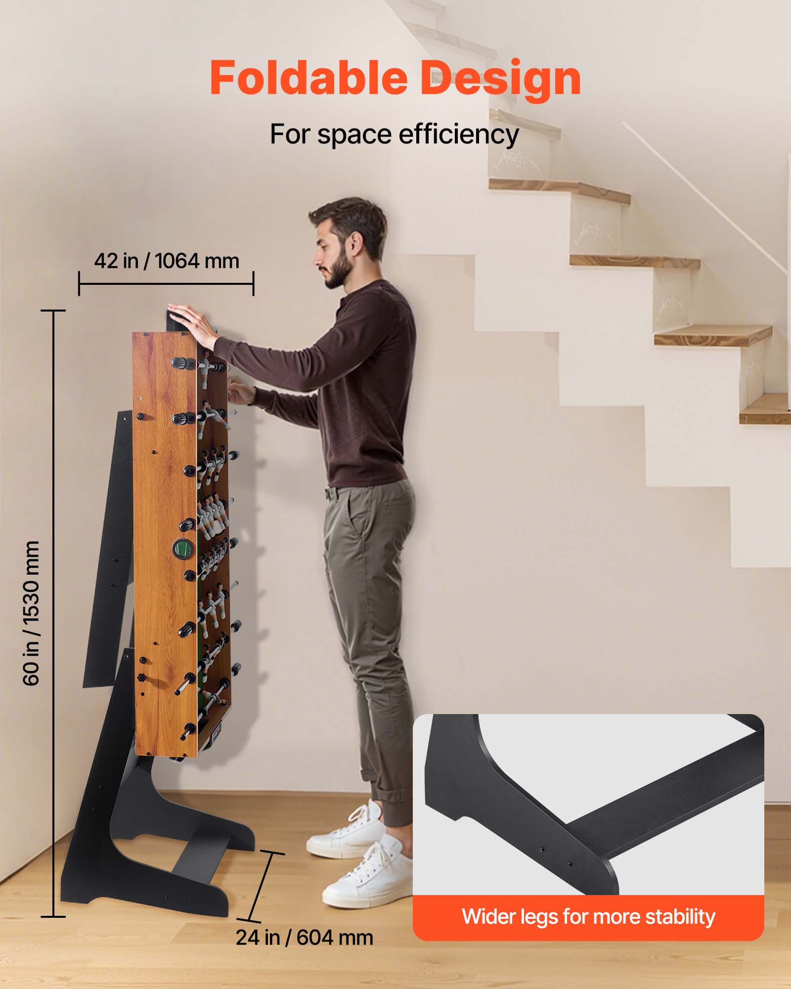 Foldable Design  
For space efficiency  

42 in / 1064 mm  
60 in / 1530 mm  
24 in / 604 mm  

Wider legs for more stability