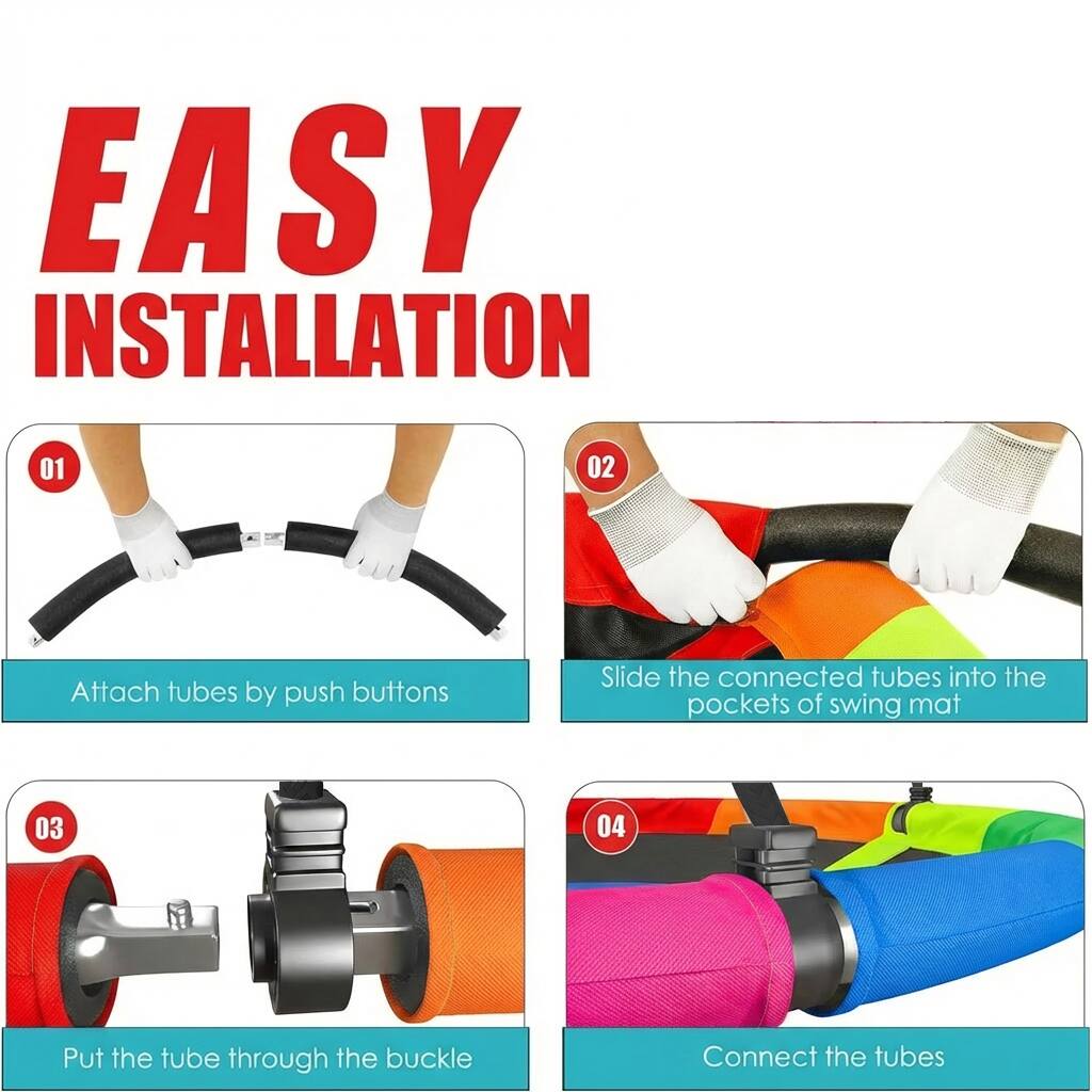 EASY INSTALLATION

01 Attach tubes by push buttons

02 Slide the connected tubes into the pockets of swing mat

03 Put the tube through the buckle

04 Connect the tubes