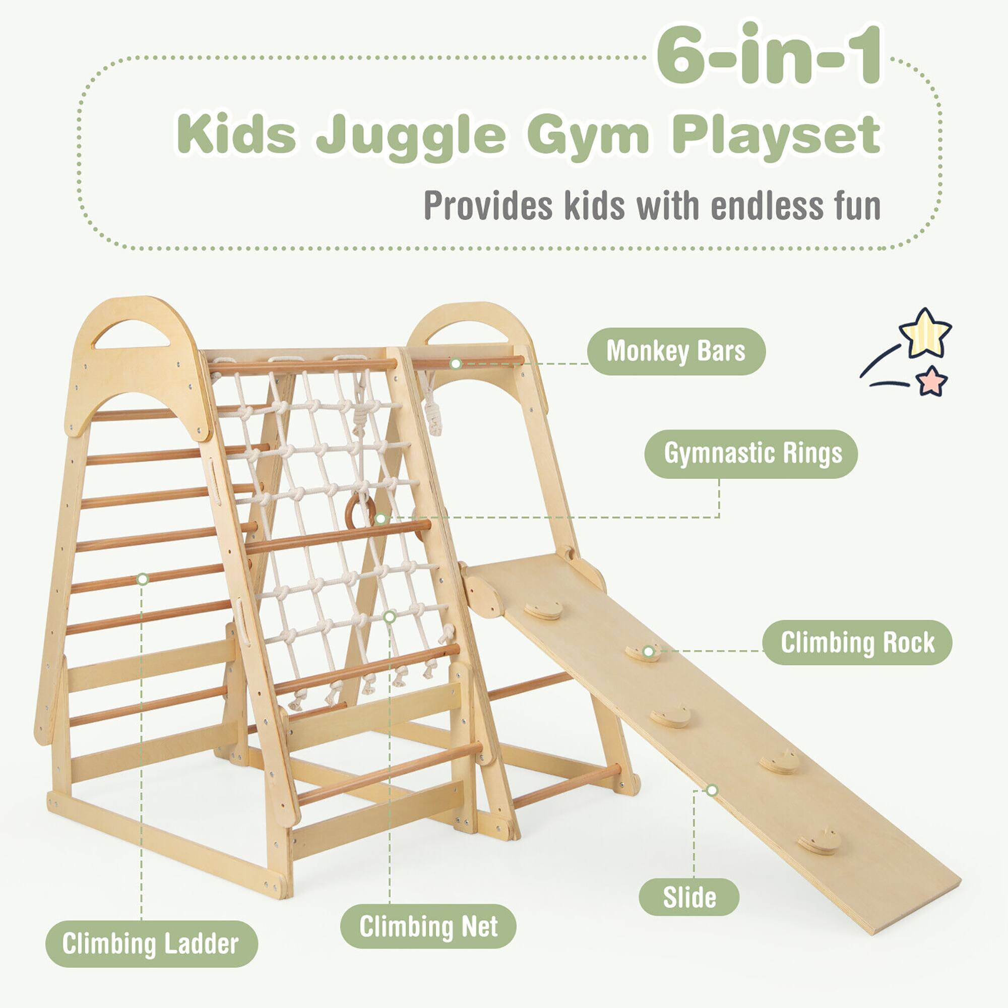 6-in-1 Kids Juggle Gym Playset  
Provides kids with endless fun  
- Monkey Bars  
- Gymnastic Rings  
- Climbing Rock  
- Climbing Ladder  
- Climbing Net  
- Slide