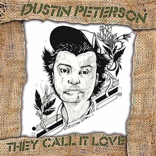 Peterson Dustin - They Call It Love   - COMPACT DISCS [CD] price history on PriceWatchPro