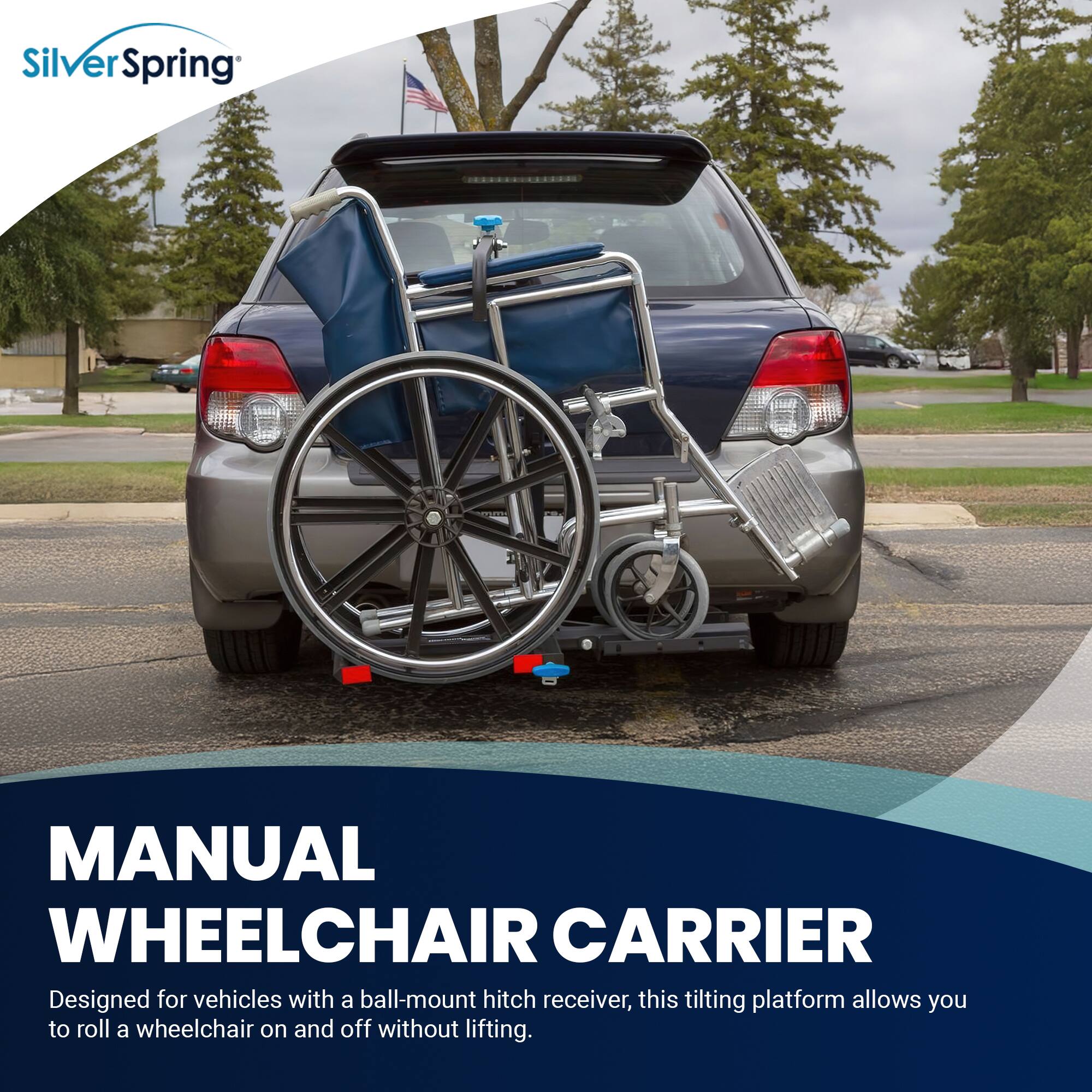 Silver Spring

MANUAL WHEELCHAIR CARRIER

Designed for vehicles with a ball-mount hitch receiver, this tilting platform allows you to roll a wheelchair on and off without lifting.