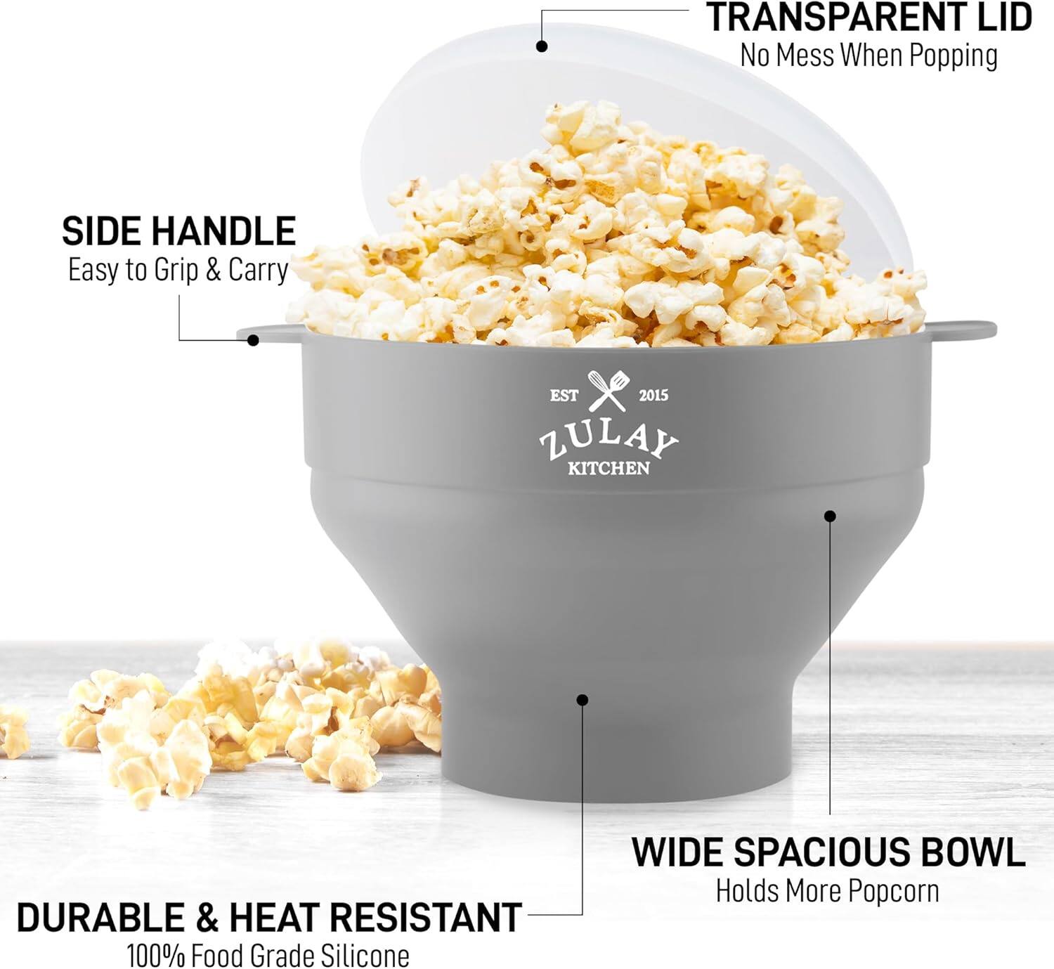 - **Transparent Lid**: No Mess When Popping
- **Side Handle**: Easy to Grip & Carry
- **Durable & Heat Resistant**: 100% Food Grade Silicone
- **Wide Spacious Bowl**: Holds More Popcorn
- **Est 2015 Zulay Kitchen**