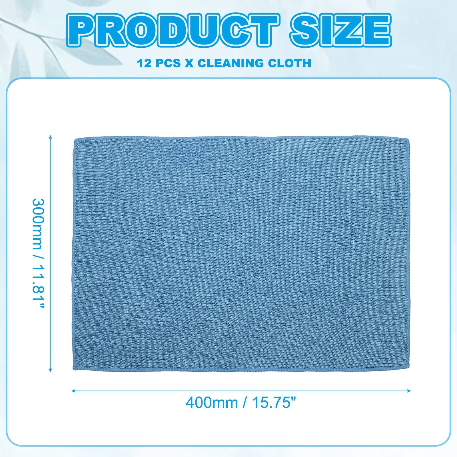 PRODUCT SIZE  
12 PCS X CLEANING CLOTH  
300mm / 11.81"  
400mm / 15.75"