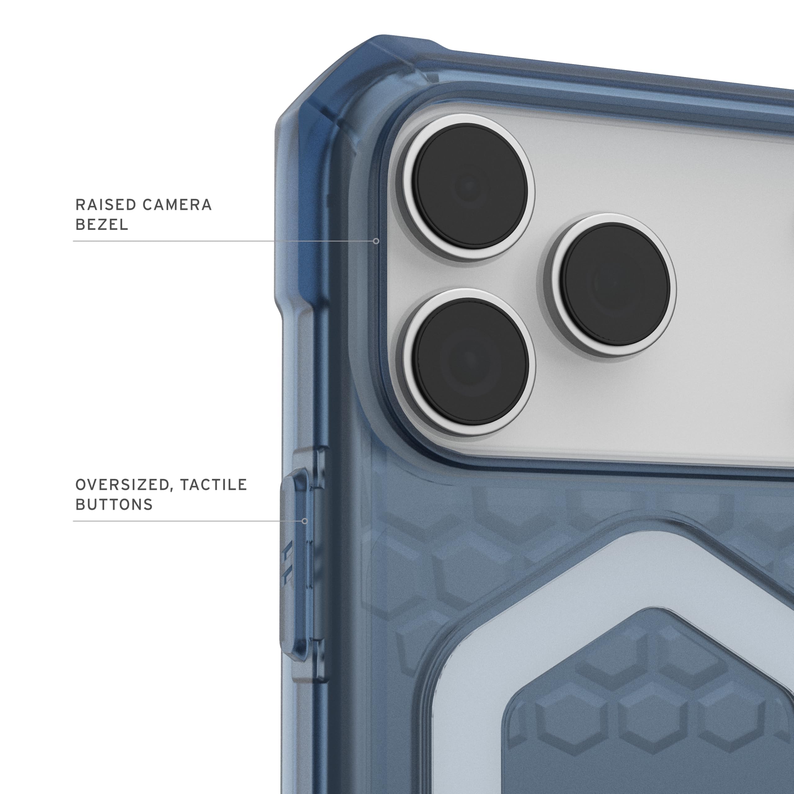 RAISED CAMERA BEZEL  
OVERSIZED, TACTILE BUTTONS