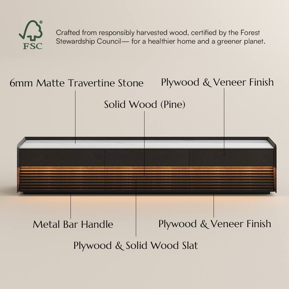 Crafted from responsibly harvested wood, certified by the Forest Stewardship Council— for a healthier home and a greener planet.

6mm Matte Travertine Stone  
Plywood & Veneer Finish  
Solid Wood (Pine)  
Metal Bar Handle  
Plywood & Veneer Finish  
Plywood & Solid Wood Slat