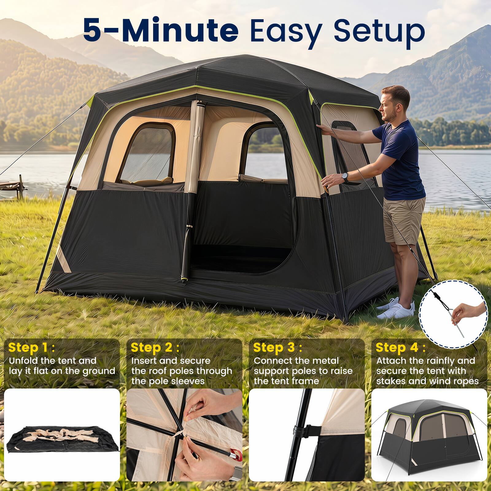 5-Minute Easy Setup

Step 1: Unfold the tent and lay it flat on the ground

Step 2: Insert and secure the roof poles through the pole sleeves

Step 3: Connect the metal support poles to raise the tent frame

Step 4: Attach the rainfly and secure the tent with stakes and wind ropes