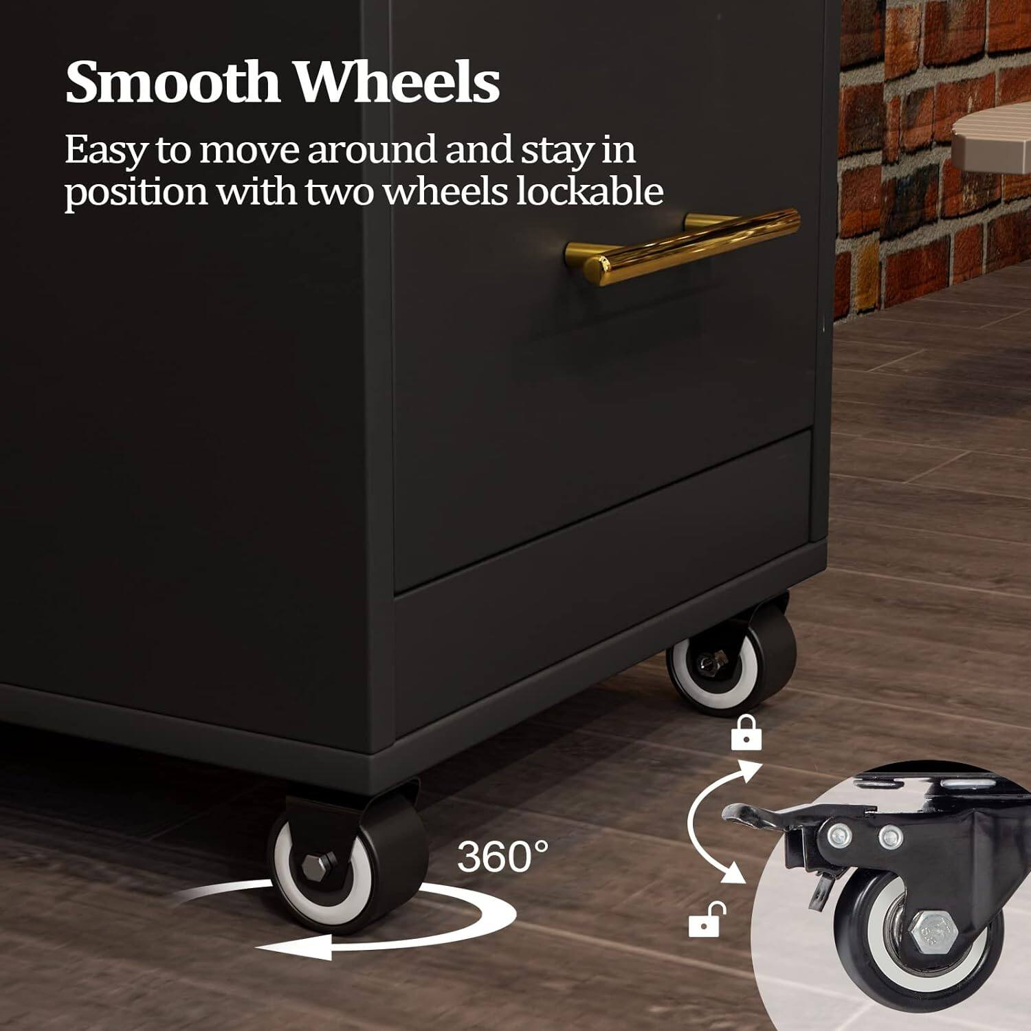 Smooth Wheels  
Easy to move around and stay in position with two wheels lockable  
360°
