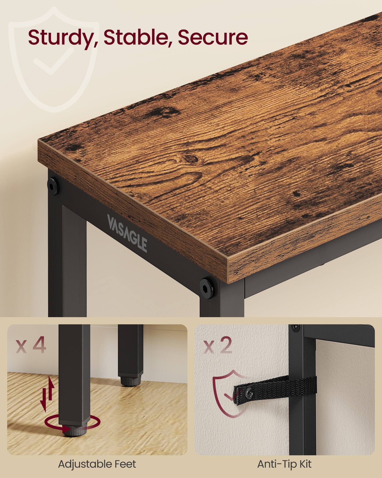 Sturdy, Stable, Secure  
VASAGLE X 4 X 2 Adjustable Feet Anti-Tip Kit  

- Adjustable Feet (x 4)  
- Anti-Tip Kit (x 2)
