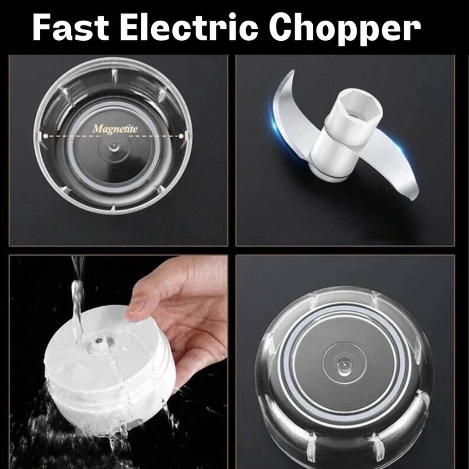 Fast Electric Chopper  
Magnetite