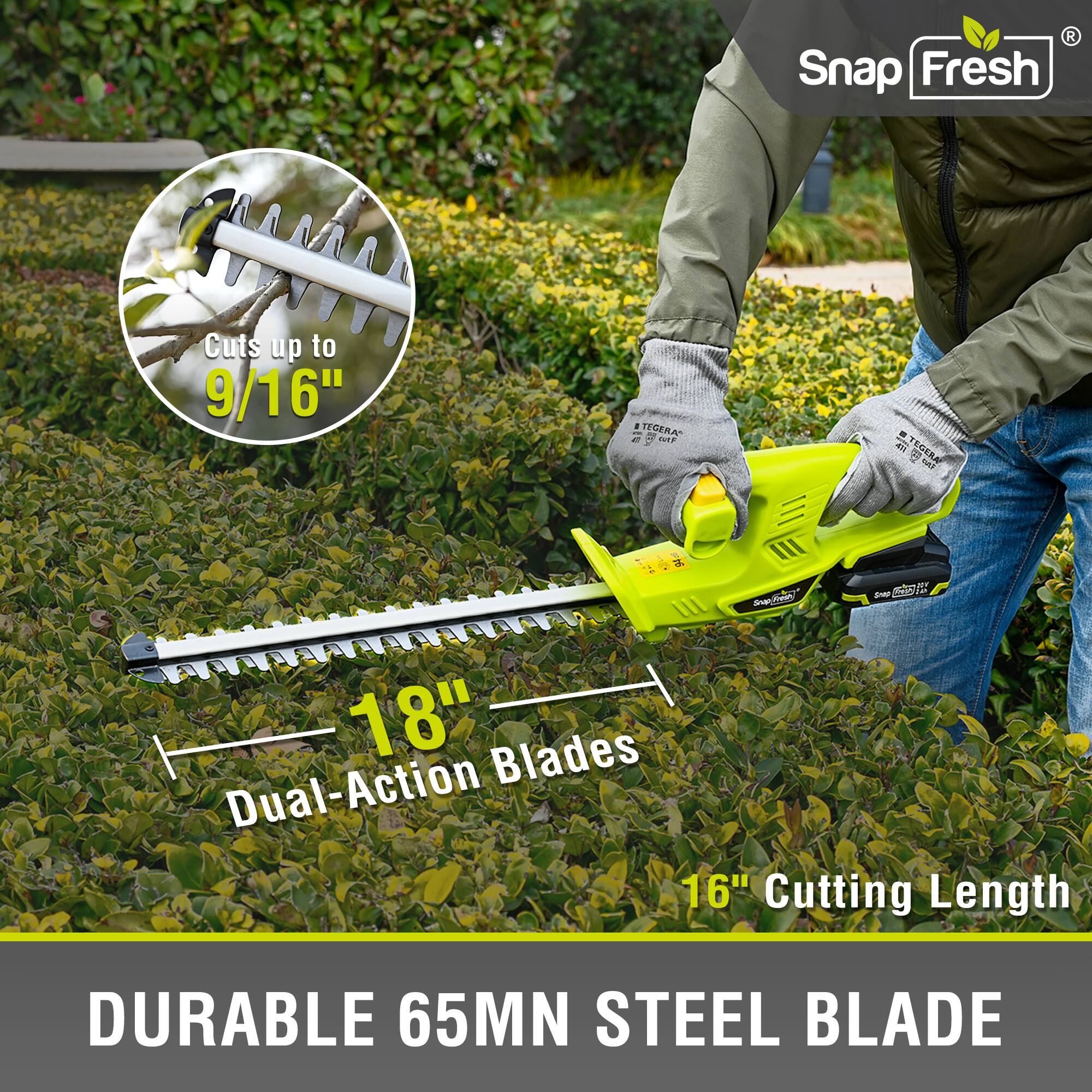 Snap Fresh Cuts up to 9/16"  
TEGERA - 1f 19 - 4 TEGENA n Se - IaR -a - FODa  
18" Dual-Action Blades  
16" Cutting Length  
DURABLE 65MN STEEL BLADE