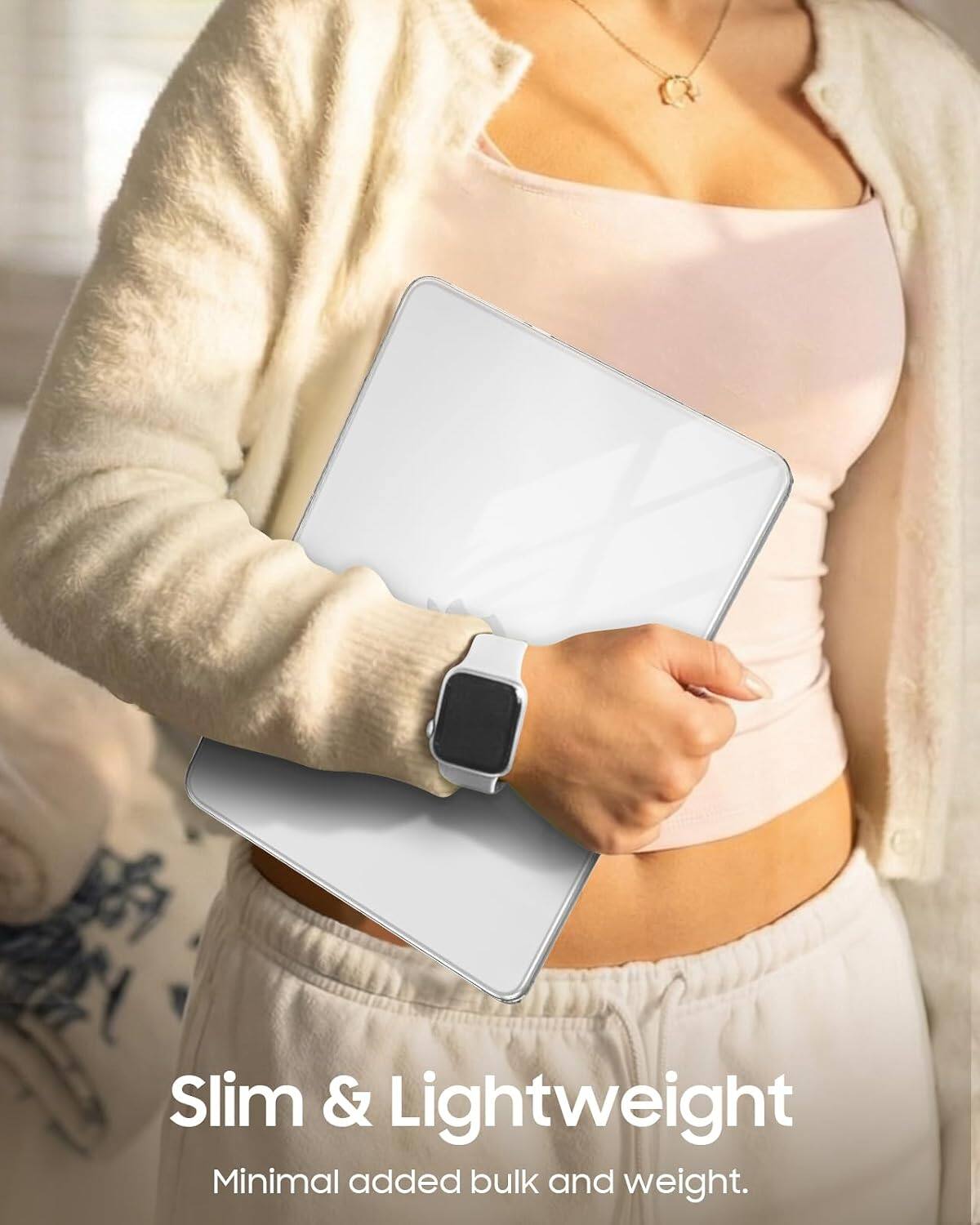 Slim & Lightweight  
Minimal added bulk and weight.