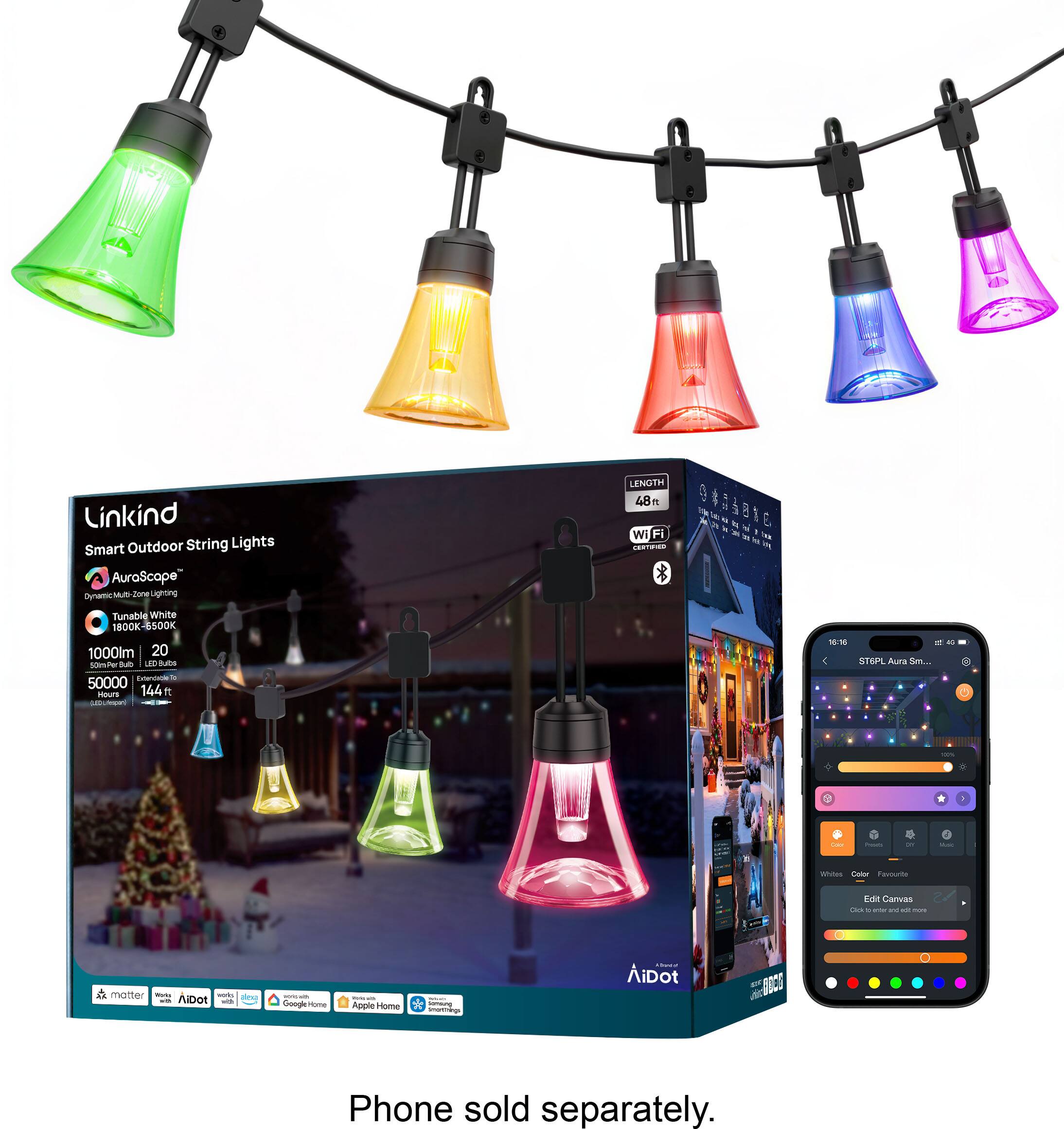 Linkind Smart Outdoor String Lights AuraScape Dynamic Multi-Zone Lighting Tunable White 1800K-6500K 1000lm 20 LED Subt Extensible 4 50000 Hours 144 
LENGTH 48 ft Wi Fi CERTIFIED
16:16 ST6PL Aura Sm...
14%
Good
Pown
in
Asa
Whites Color Favourite
Edit Canvas CK x and FEFT
matter Vitamin works onls wa AiDot with
MORE - Google Home
Redecente Apple Home
- MARTHING smarthings
KINGER AiDot
Phone sold separately.