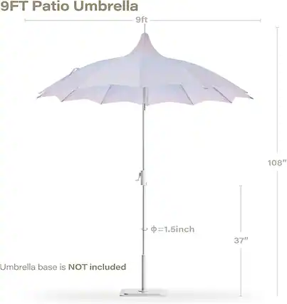 9FT Patio Umbrella
9 ft
108"
Ø = 1.5 inch
37"
Umbrella base is NOT included