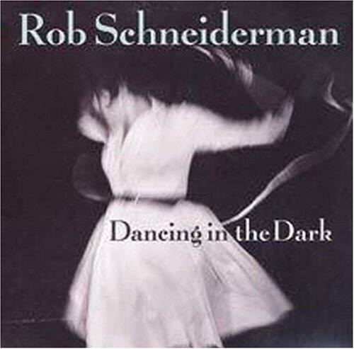 Rob Schneiderman - Dancing in the Dark   - COMPACT DISCS [CD] price history on PriceWatchPro