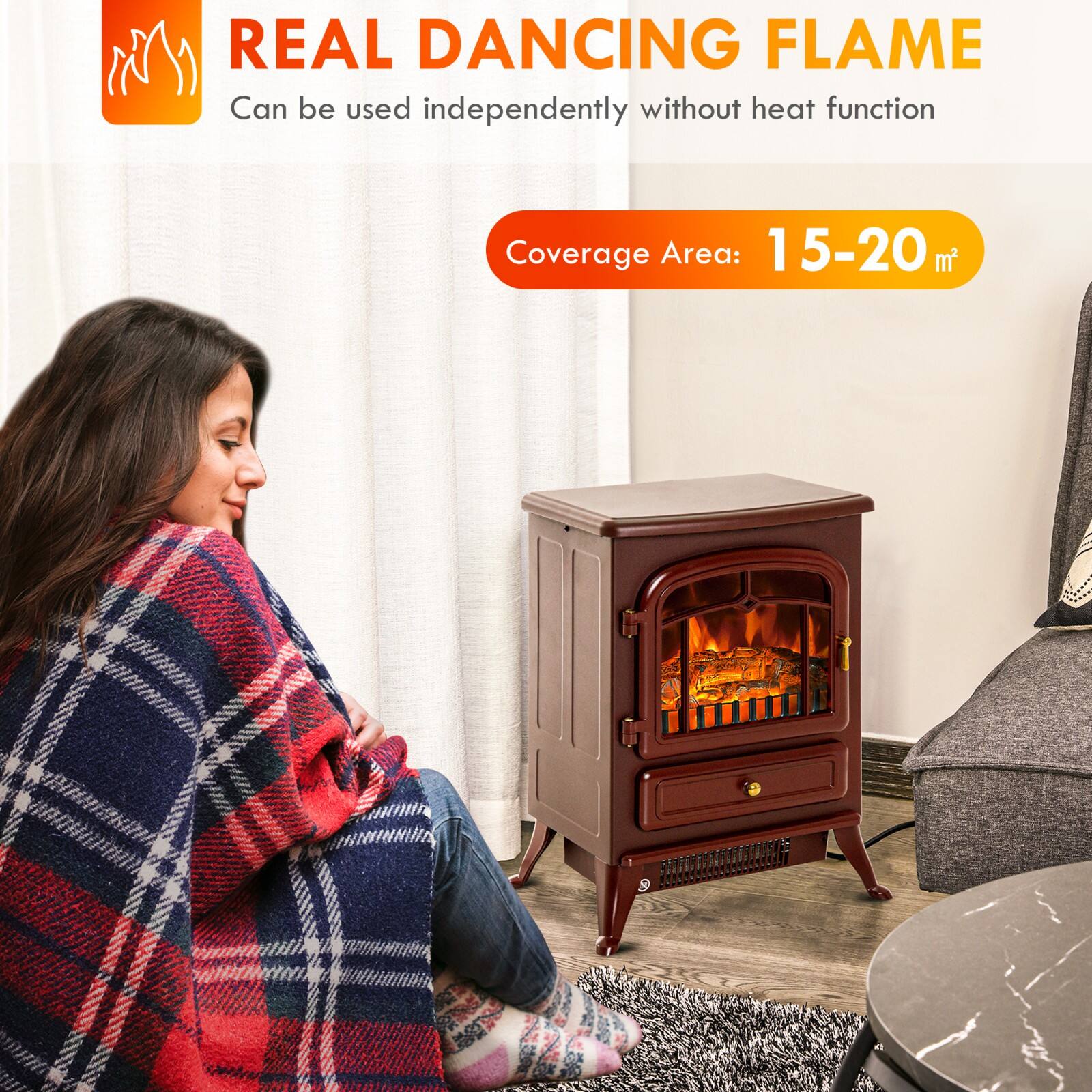 REAL DANCING FLAME  
Can be used independently without heat function  

Coverage Area: 15-20 m²