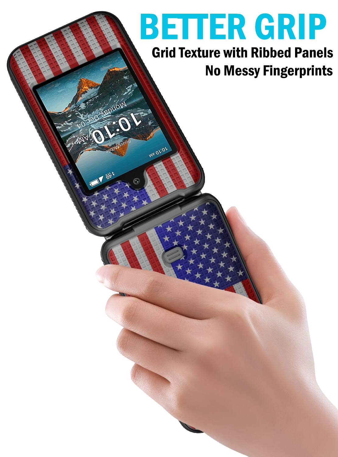 BETTER GRIP  
Grid Texture with Ribbed Panels  
No Messy Fingerprints  

Monday, 04 Dec  
MA 10:10  
Boost Mobile  
Boost Mobile  
AM 10:10  
LTC 4G