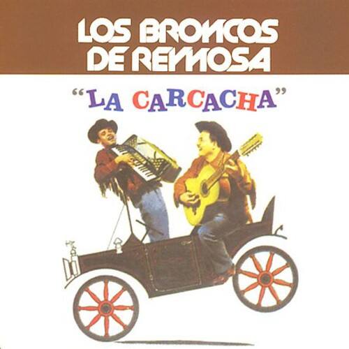 Los Broncos de Reynosa - La Carcacha   - COMPACT DISCS [CD] price history on PriceWatchPro