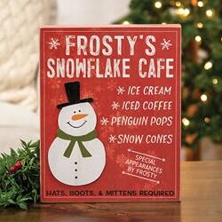 FROSTY'S SNOWFLAKE CAFE  
ICE CREAM  
ICED COFFEE  
PENGUIN POPS  
SNOW CONES  

SPECIAL APPEARANCES BY FROSTY  

HATS, BOOTS, & MITTENS REQUIRED
