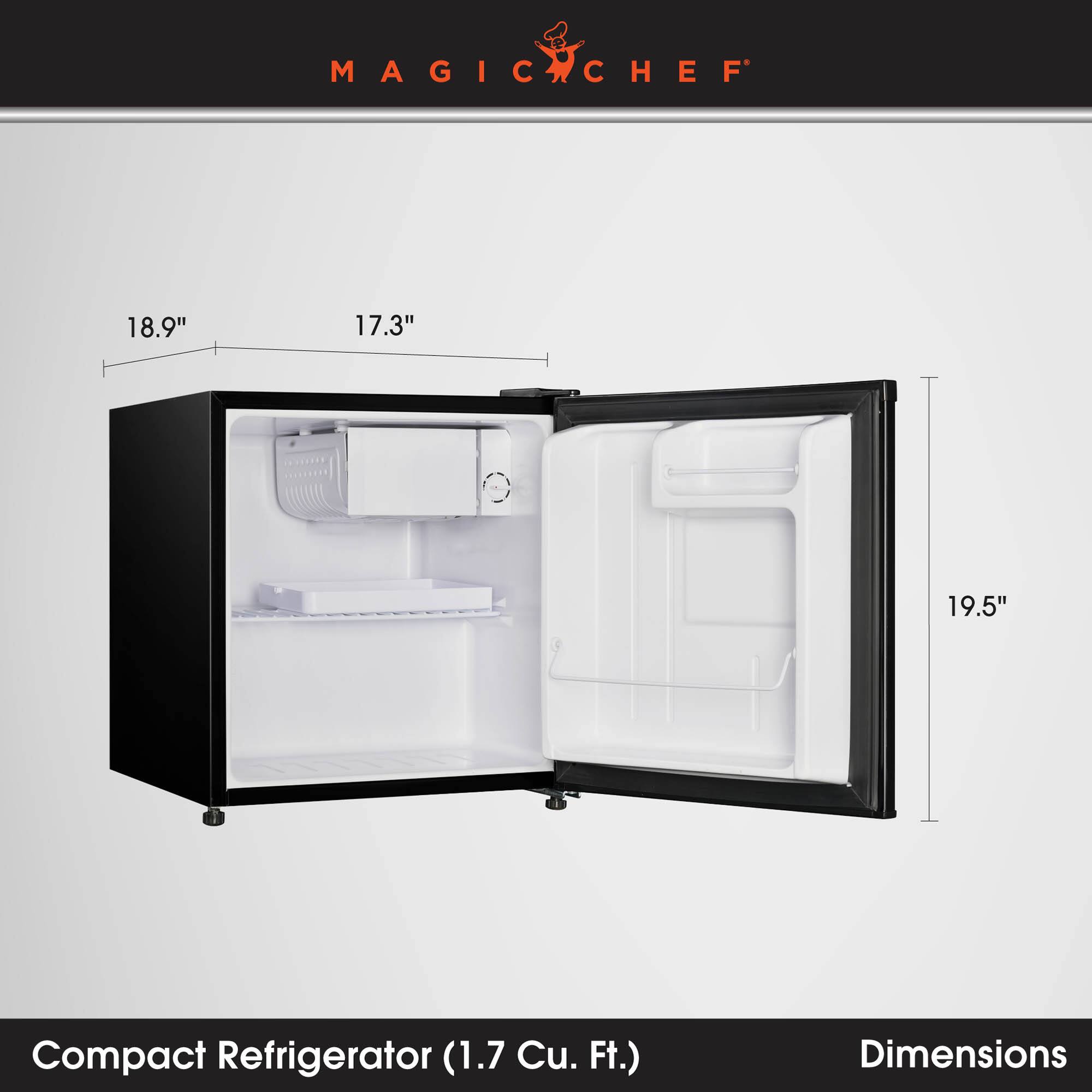 MAGIC CHEF

18.9"
17.3"
19.5"

Compact Refrigerator (1.7 Cu. Ft.)
Dimensions