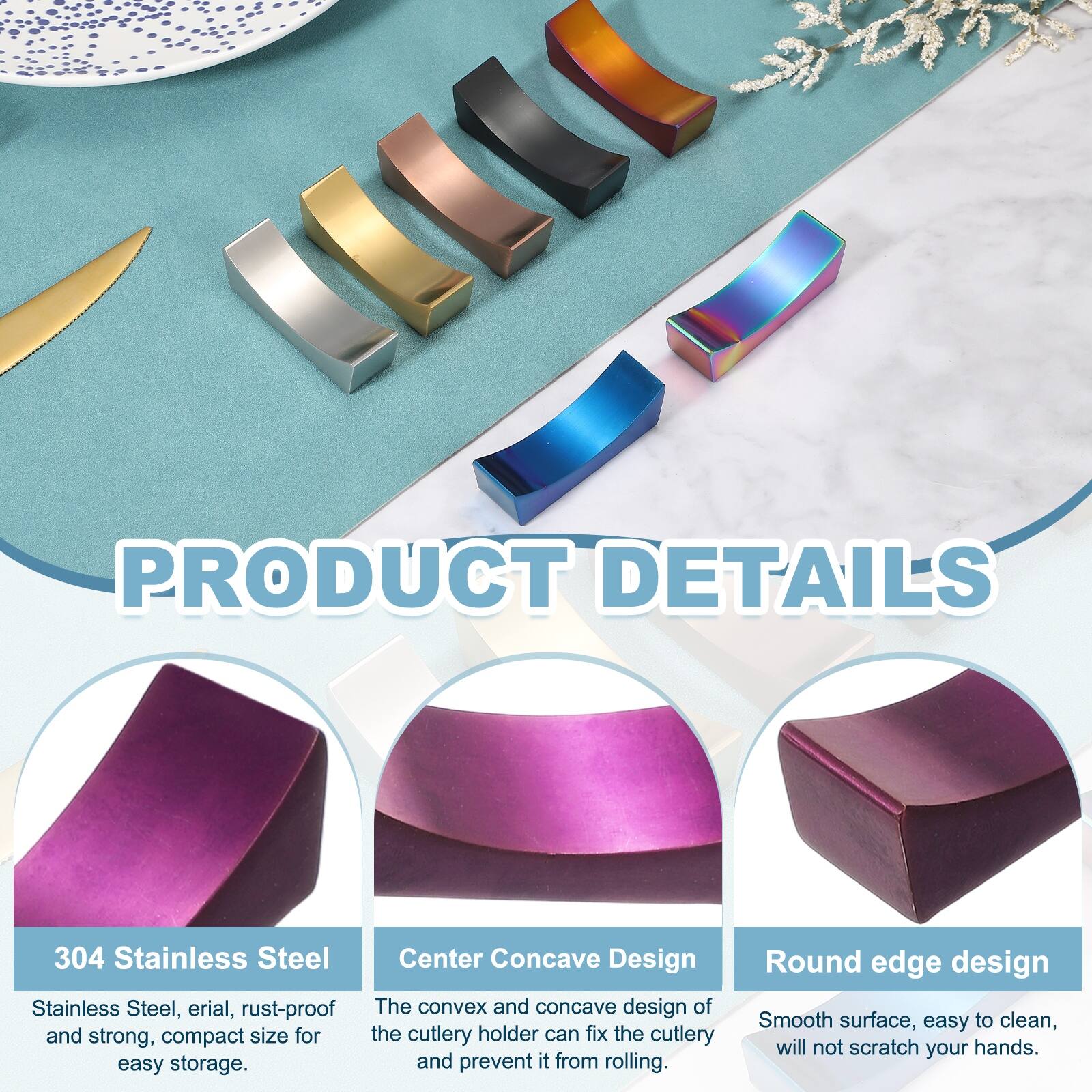 PRODUCT DETAILS

304 Stainless Steel
Stainless Steel, erial, rust-proof and strong, compact size for easy storage.

Center Concave Design
The convex and concave design of the cutlery holder can fix the cutlery and prevent it from rolling.

Round edge design
Smooth surface, easy to clean, will not scratch your hands.