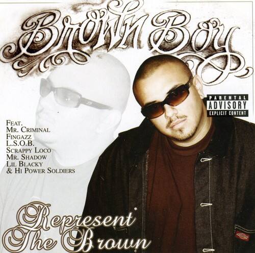 Brown Boy

Siena Days

PARENTAL ADVISORY EXPLICIT CONTENT

FEAT. MR. CRIMINAL FINGAZZ L.S.O.B. SCRAPPY LOCO MR. SHADOW LIL BLACKY & Hi POWER SOLDIERS

Represent The Brown