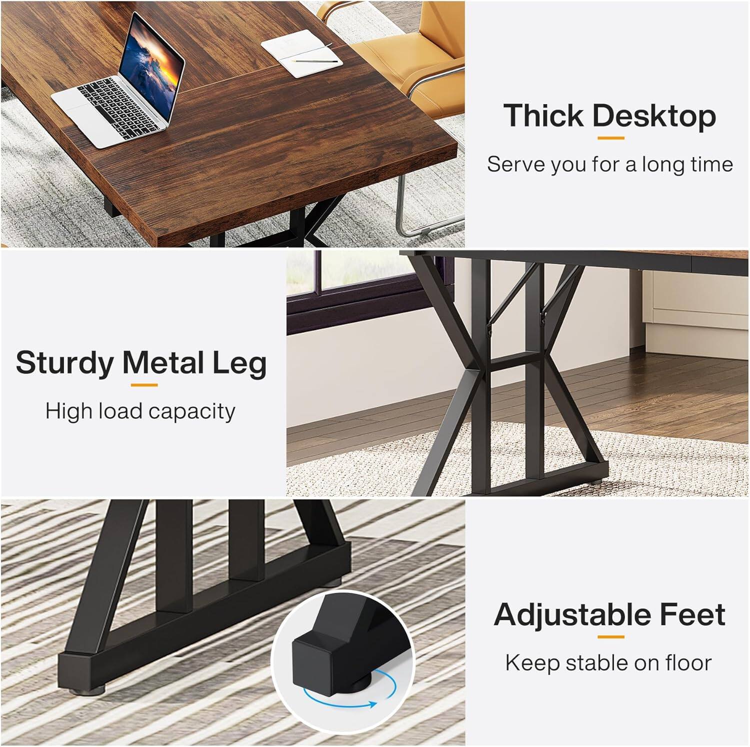 Thick Desktop  
Serve you for a long time

Sturdy Metal Leg  
High load capacity

Adjustable Feet  
Keep stable on floor