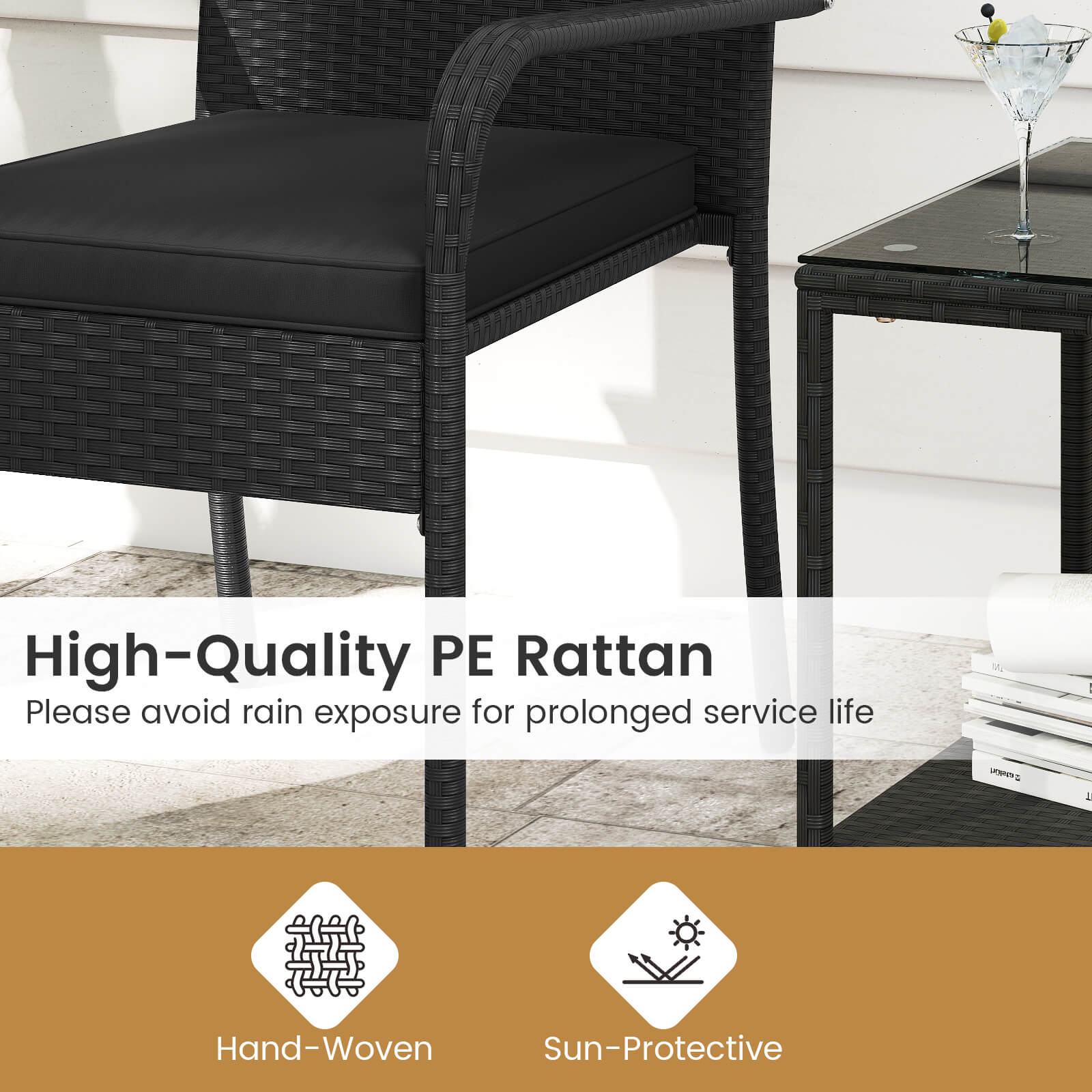 High-Quality PE Rattan  
Please avoid rain exposure for prolonged service life  

Hand-Woven  
Sun-Protective