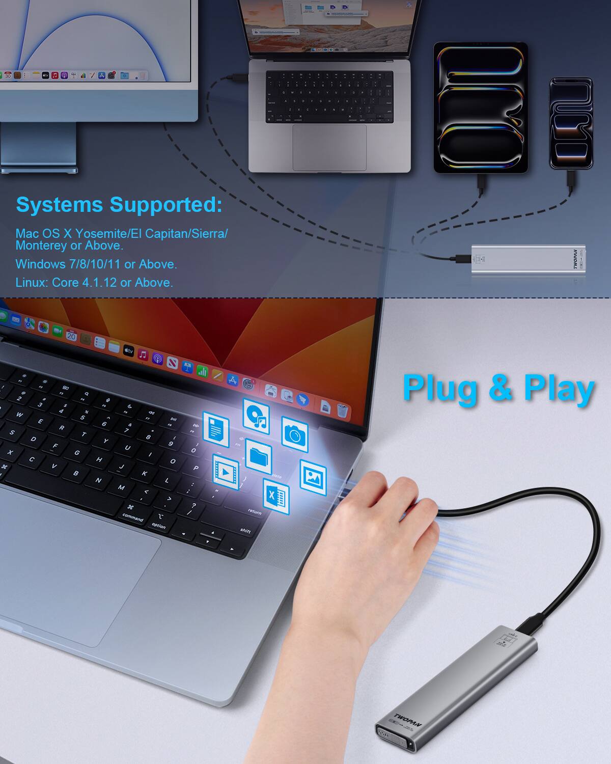 Systems Supported:
- Mac OS X Yosemite/El Capitan/Sierra/Monterey or Above.
- Windows 7/8/10/11 or Above.
- Linux: Core 4.1.12 or Above.

Plug & Play