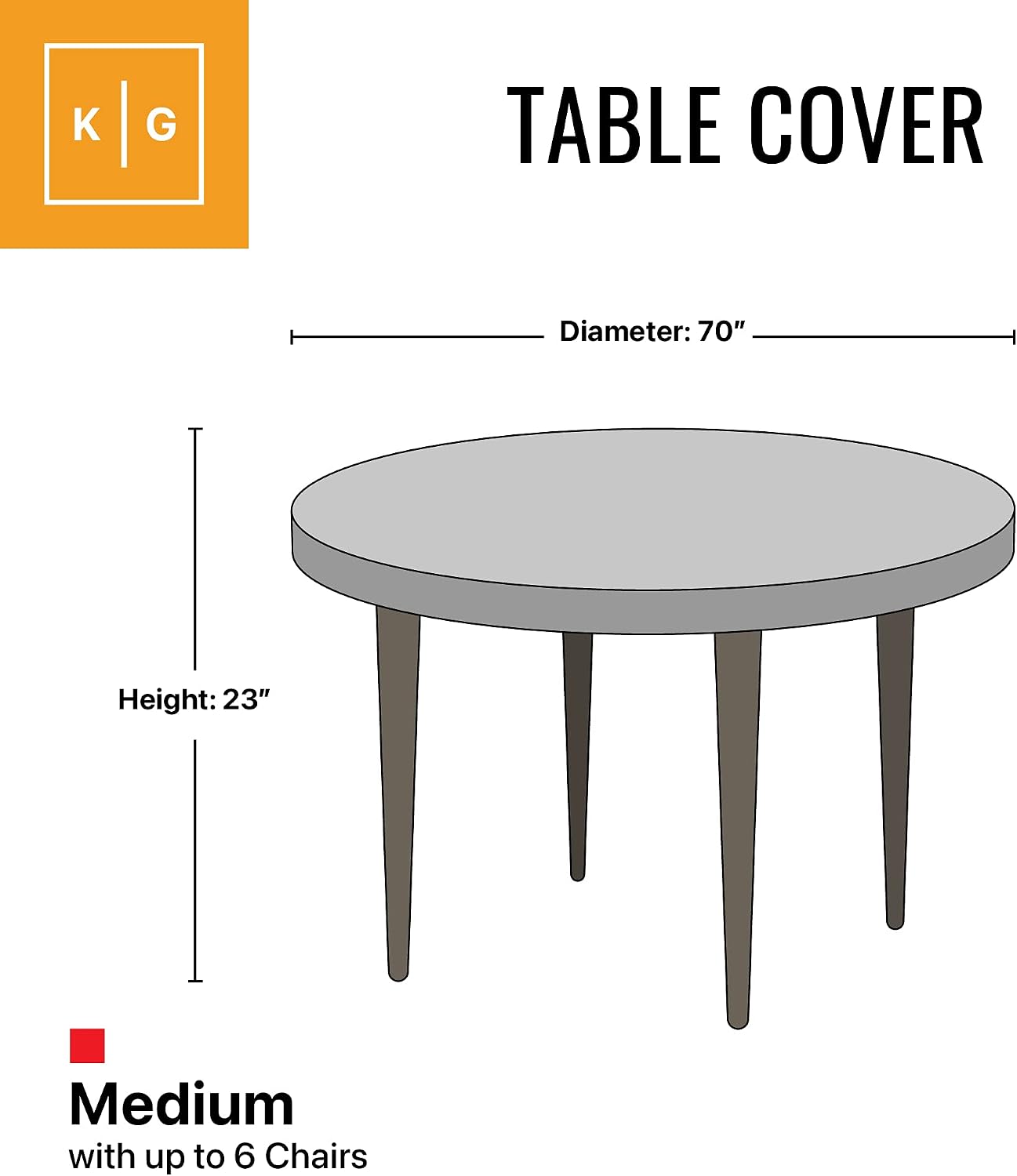 TABLE COVER

Diameter: 70"
Height: 23"

Medium with up to 6 Chairs
