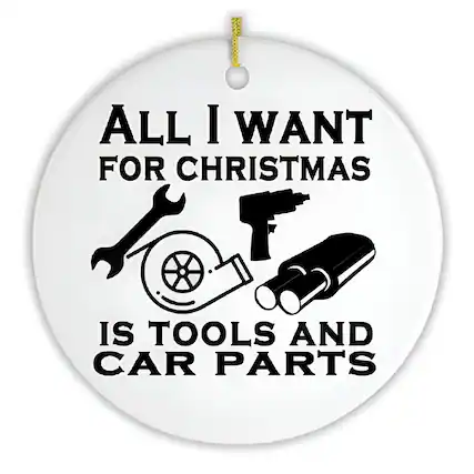 All I want for Christmas is tools and car parts