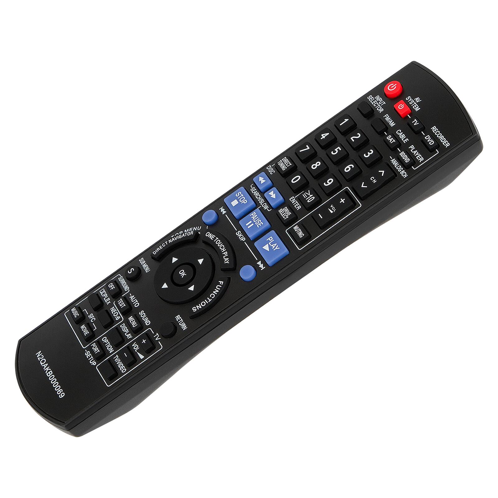 Sure, here is the corrected and grouped text from the image:

**Top Section:**
- SYSTEM
  - TV
  - FM/AM
  - CABLE
  - SAT
  - DVD RECORDER
  - PLAYER
  - DSC
  - HORBOTYNY
  - STOP
  - BEARCHISLOW
  - ENTER
  - A
  - PAUSE
  - MENU
  - MUTING
  - NAVIGATOR
  - SKIP
  - PLAY
  - DIRECT NAVIGATOR
  - ONE TOUCH PLAY
  - E
  - S
  - OK
  - OFF
  - ON
  - DOPLIX
  - TEST
  - AUTO FUNCTIONS
  - MUSIC
  - BFC
  - NEO-6
  - SOUND
  - MENU
  - RETURN
  - MOVE
  - DISPLAY
  - TV PORT
  - OPTION
  - VOL
  - SETUP
  - TV VIVIDED
  - N2QAKB000069

**Number Pad:**
- 1
- 2
- 3
- 4
- 5
