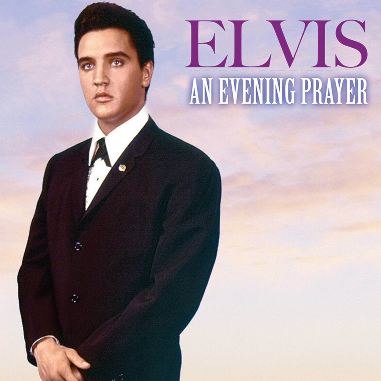 ELVIS  
AN EVENING PRAYER
