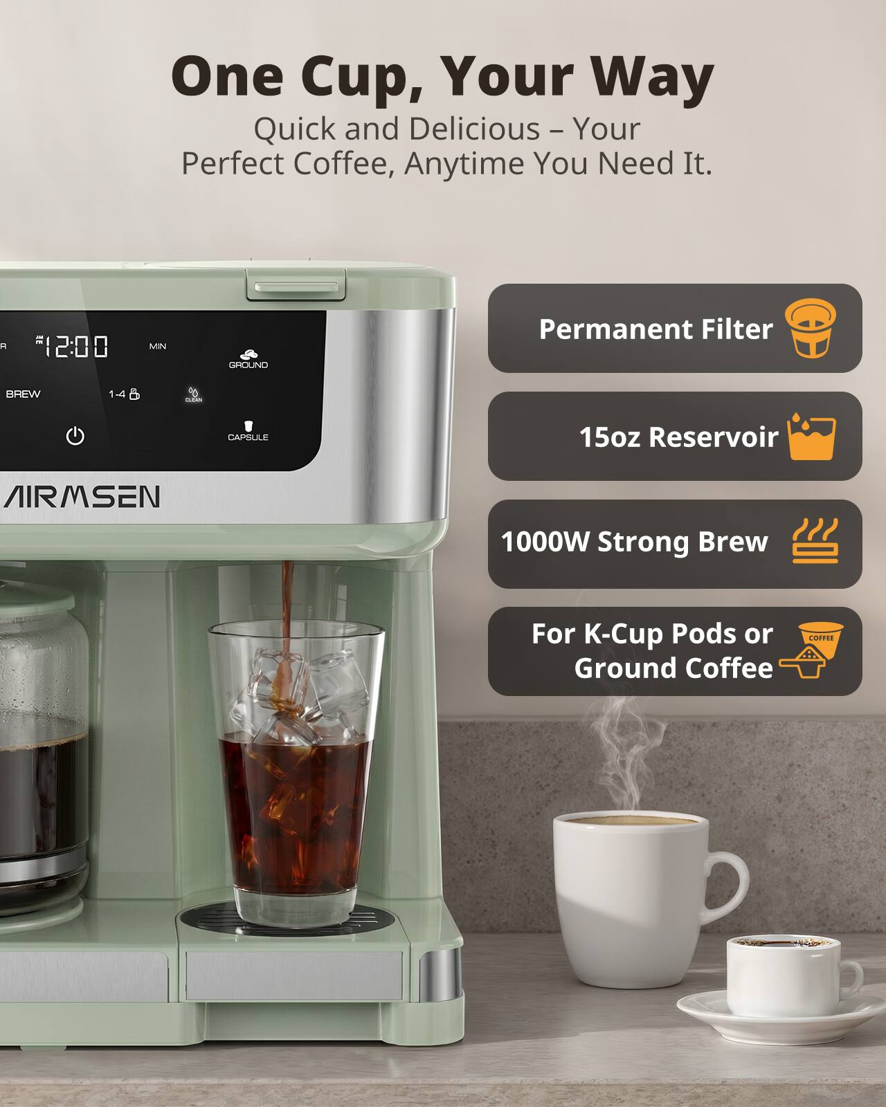 One Cup, Your Way Quick and Delicious - Your Perfect Coffee, Anytime You Need It.

Permanent Filter
15oz Reservoir
1000W Strong Brew
For K-Cup Pods or Ground Coffee