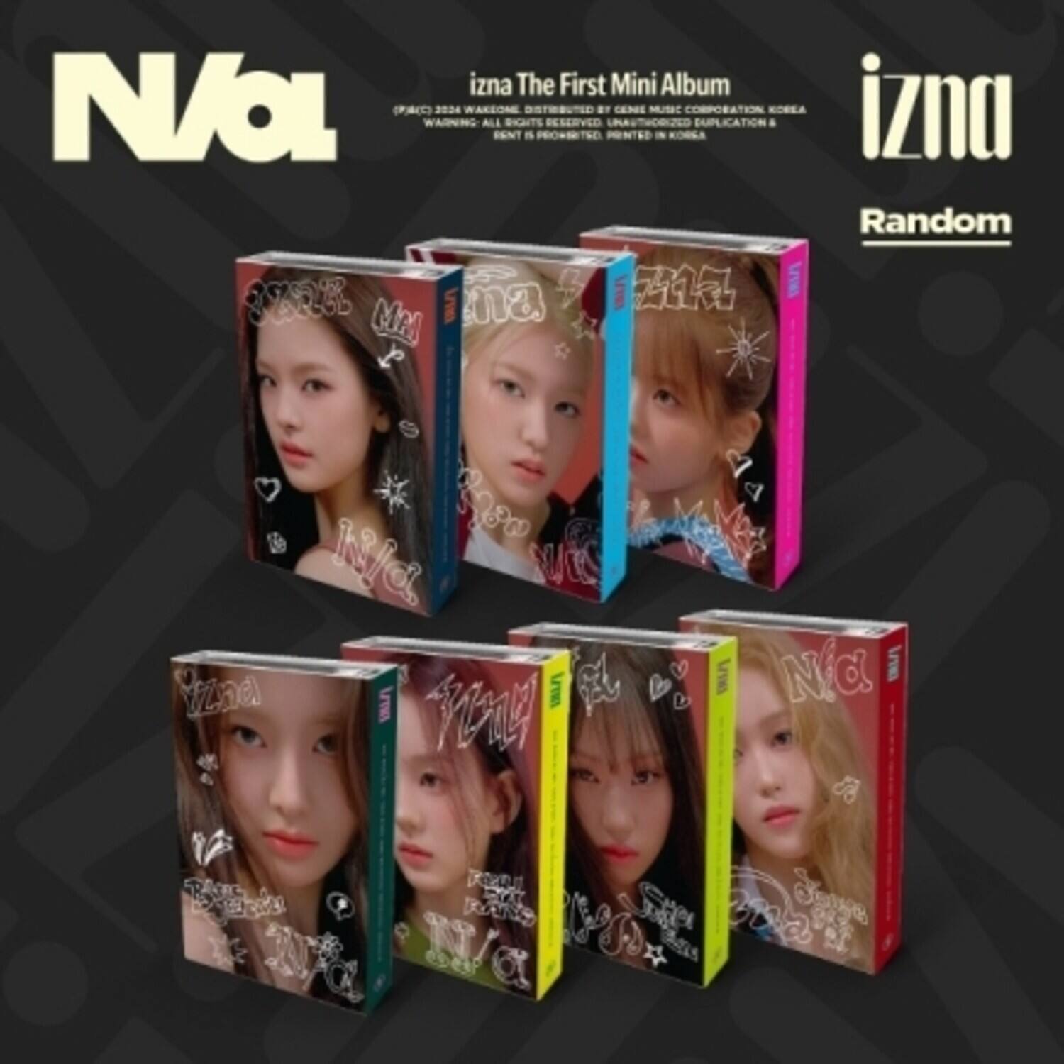 izna The First Mini Album  
NAL  
izna Random  
Distributed by Gene Music Corporation Korea  
All Rights Reserved. Unauthorized Duplication is a Violation of Applicable Laws.  
Printed in Korea