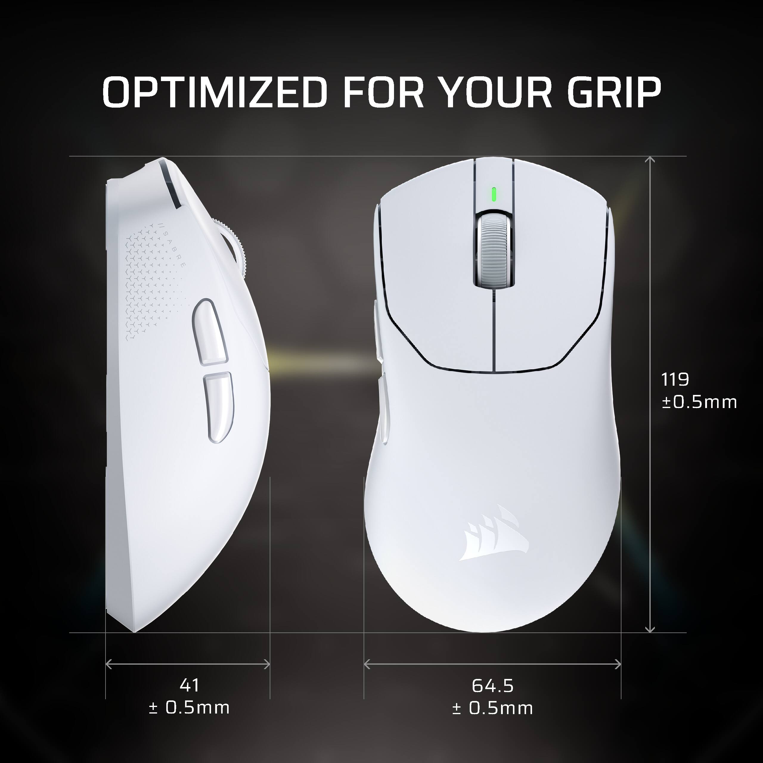OPTIMIZED FOR YOUR GRIP

119 ± 0.5mm

41 ± 0.5mm

64.5 ± 0.5mm