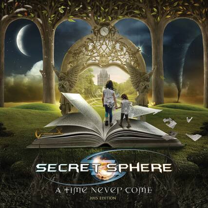 SECRET SPHERE
A Time Never Come
2015 EDITION