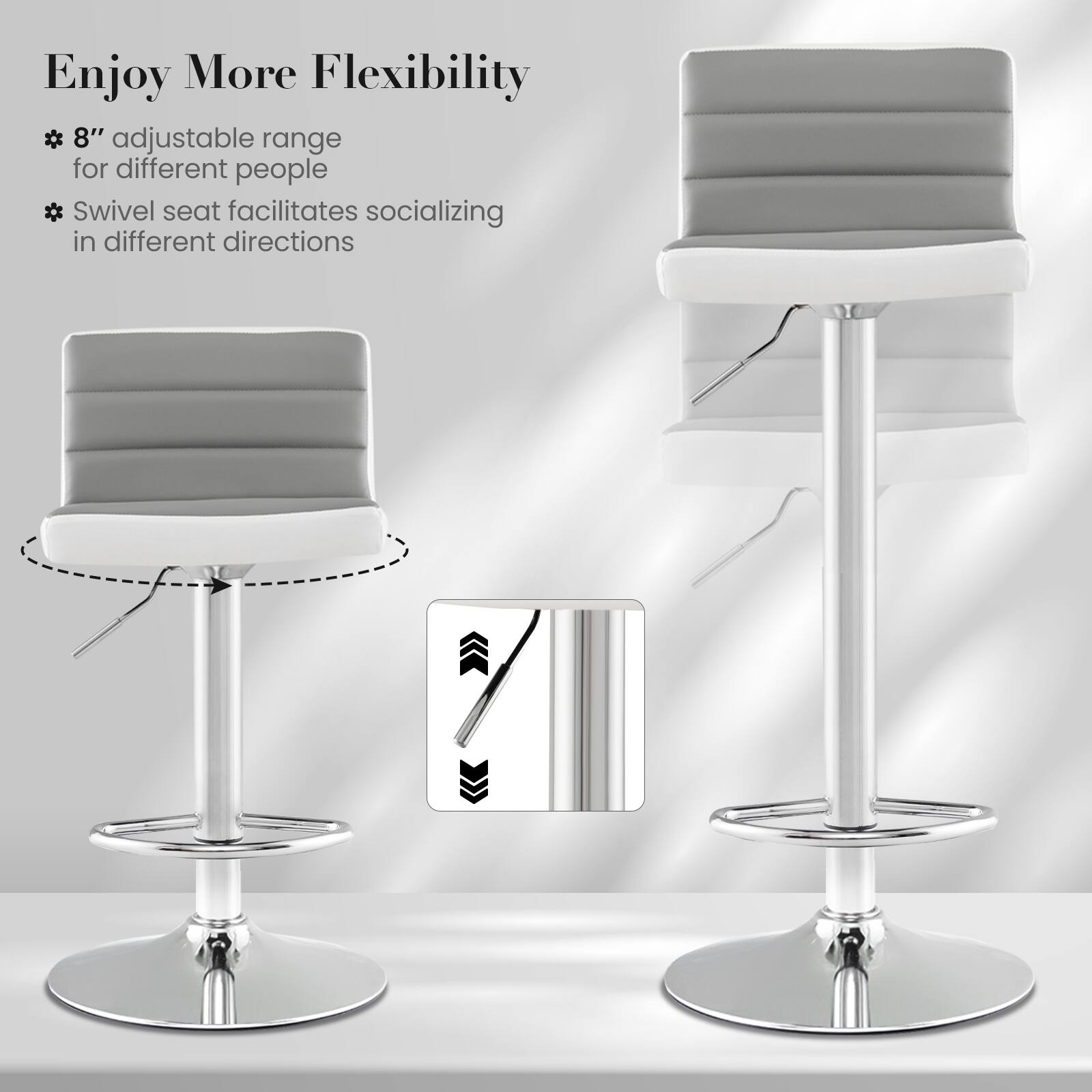 Enjoy More Flexibility

- 8" adjustable range for different people
- Swivel seat facilitates socializing in different directions
