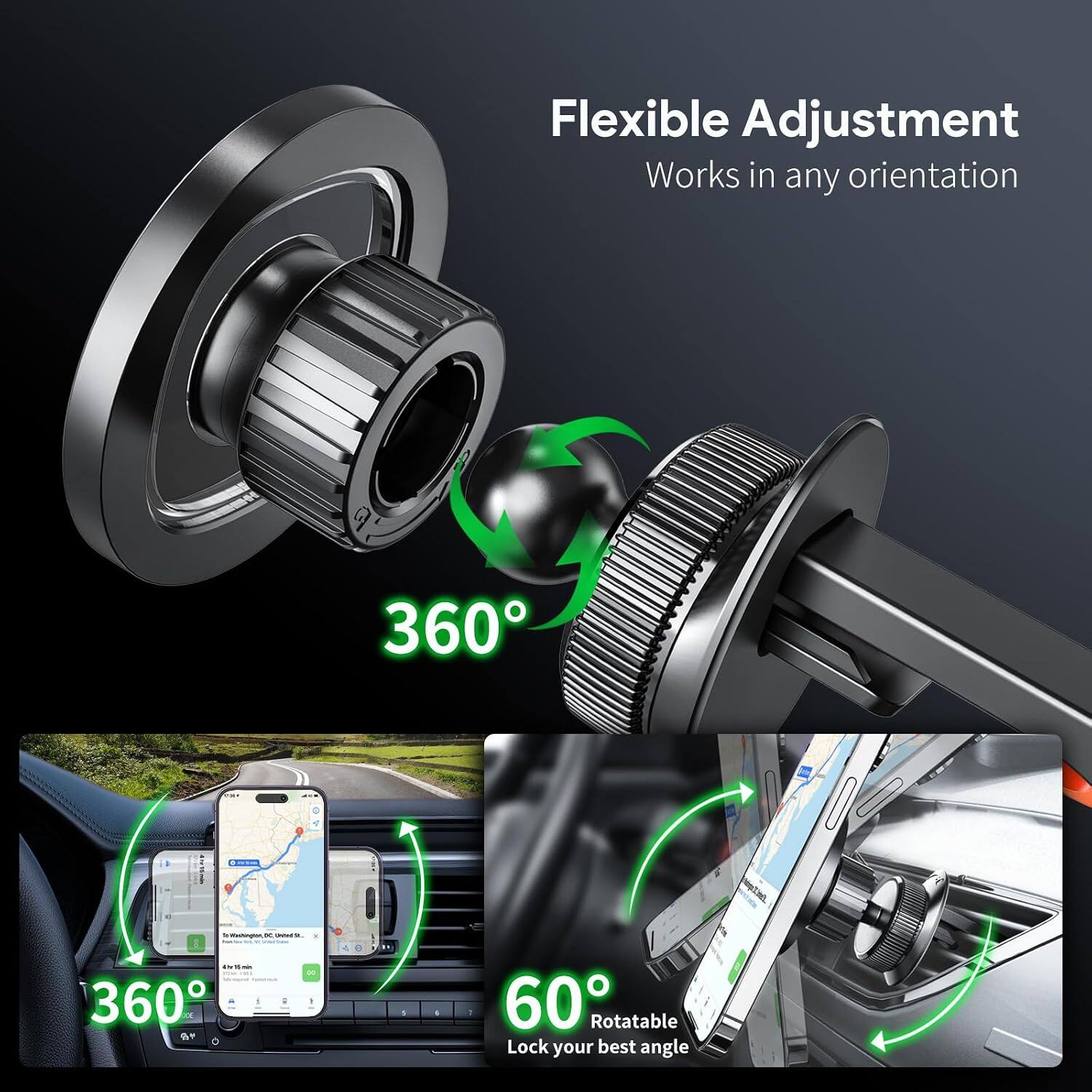 Flexible Adjustment  
Works in any orientation  

360°  

60° Rotatable  
Lock your best angle