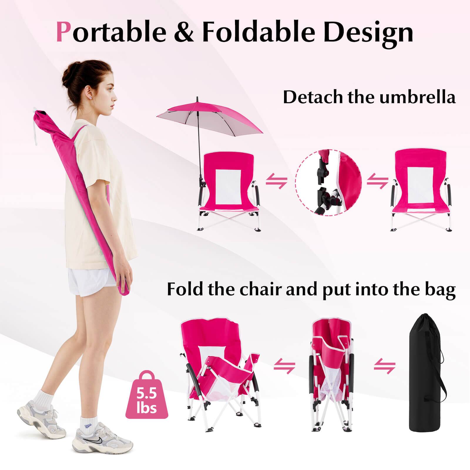Portable & Foldable Design

Detach the umbrella

Fold the chair and put into the bag

5.5 lbs