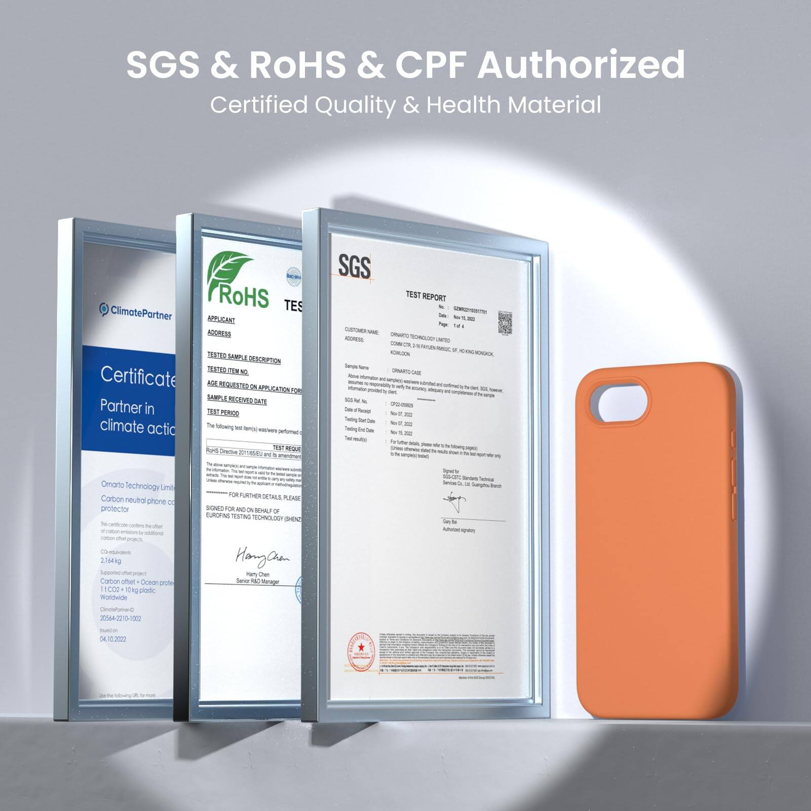 SGS & RoHS & CPF Authorized  
Certified Quality & Health Material  

ClimatePartner  
TES  
SGS  

Certificate  
Partner in climate action  

TEST REPORT  

Tomato Technology Limited  
Carbon neutral phone case protector  

Further in climate action  

For further details, please refer to the back of this certificate.  

Signed by:  
Harry Chan  
Senior Lab Manager  

SGS  
RoHS  
ClimatePartner  
TES  

TEST REPORT  

Tomato Technology Limited  
Carbon neutral phone case protector  

Sample Name:  
1.14kg  
1.14kg  
1.14kg  

Sample Description:  
Carbon neutral phone case protector  

Sample Received Date:  
04.10.2022  

Test Period:  
04.10.2022  

Test Request:  
The following test items are performed in accordance with the relevant standards.  

Test Results:  
All items passed  

Signed by:  
Harry Chan  
Senior Lab Manager  

SGS  
RoHS  
ClimatePartner  
TES  

TEST REPORT  

Tomato Technology Limited  
Carbon neutral phone case protector  

Sample Name:  
1.14kg  
1.14kg  
1.14kg  

Sample Description:  
Carbon neutral phone case protector