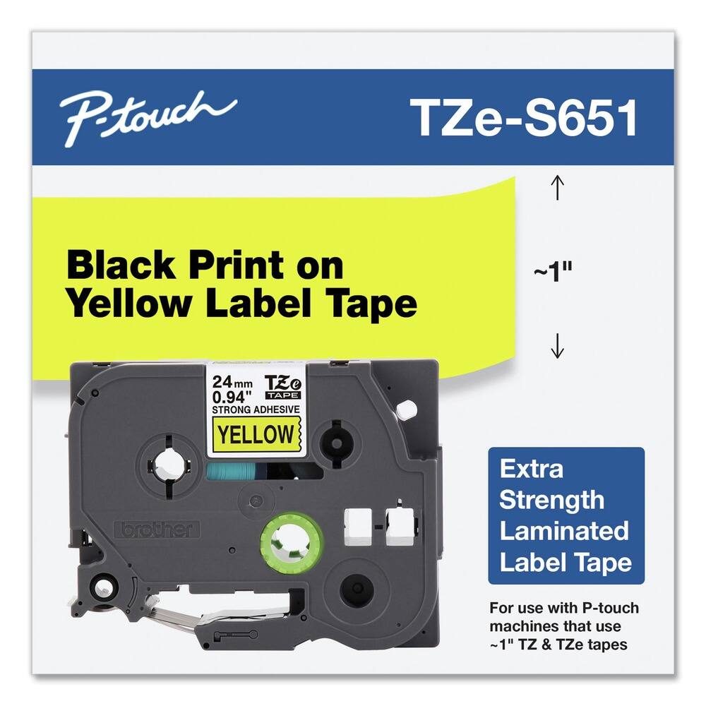 P-touch  
TZe-S651  

Black Print on Yellow Label Tape  

24mm 0.94" TAPE  
STRONG ADHESIVE  
YELLOW  

Extra Strength Laminated Label Tape  

For use with P-touch machines that use ~1" TZ & TZe tapes