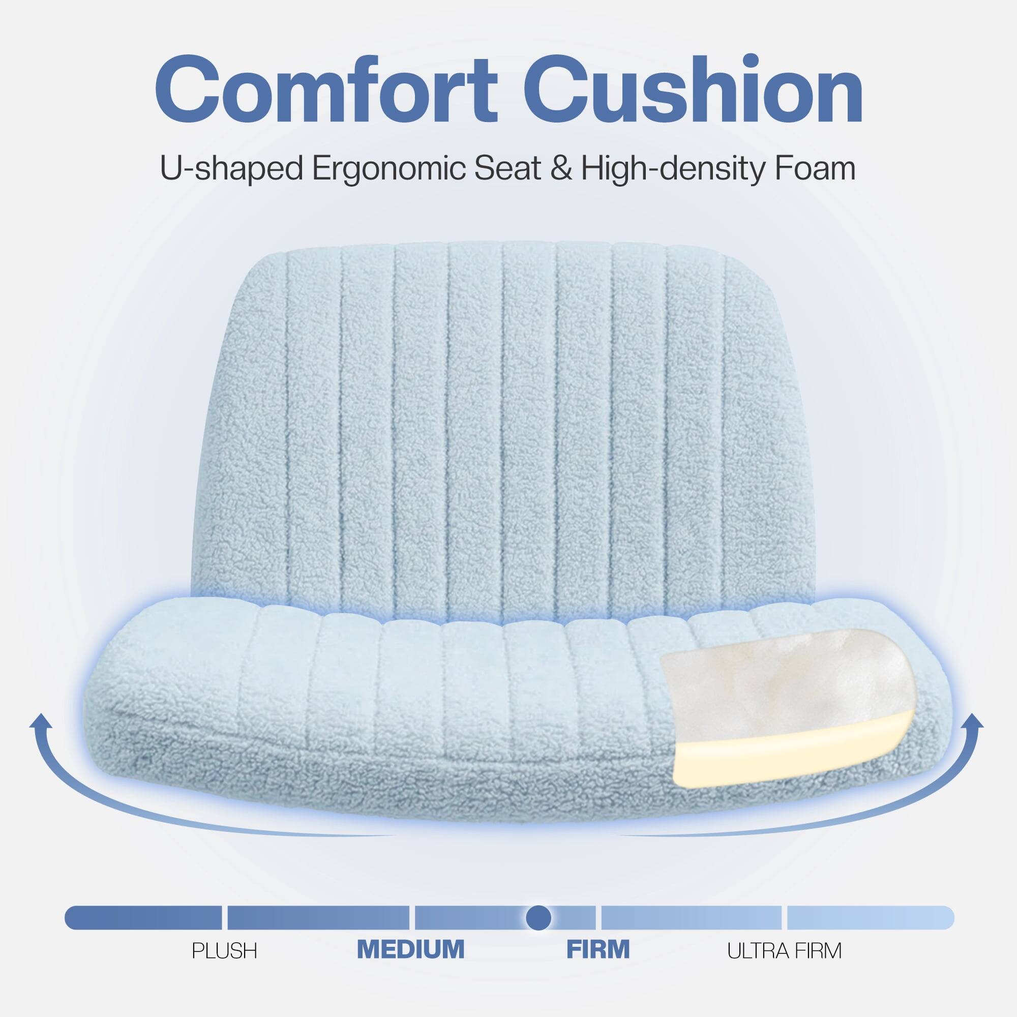 Comfort Cushion  
U-shaped Ergonomic Seat & High-density Foam  

PLUSH  
MEDIUM  
FIRM  
ULTRA FIRM