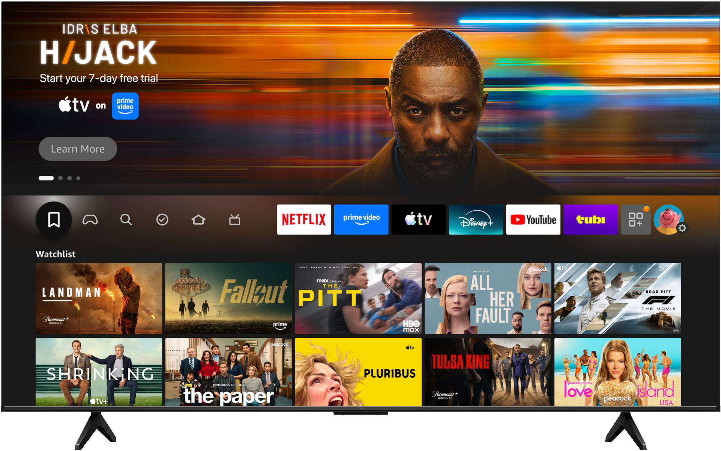 IDRIS ELBA H/JACK  
Start your 7-day free trial  
tv on prime video  
Learn More  

NETFLIX prime video tv Disney+ YouTube tubi  

Watchlist  
LANDMAN  
Fallout  
PITT  
SHRINKING  
ALL HER FAULT  
TULSA KING  
PLURIBUS  
the paper  
love island peacock USA