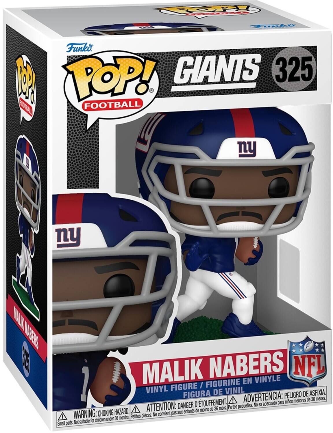 Funko POP! FOOTBALL  
GIANTS 325  

MALIK NABERS  
VINYL FIGURE / FIGURINE EN VINYLE / FIGURA DE VINIL  

WARNING: CHOKING HAZARD. Small parts. Not suitable for children under 36 months.  
ATTENTION: DANGER D'ÉTOUFFEMENT. Petites pièces. Ne convient pas aux enfants de moins de 36 mois.  
ADVERTENCIA: PELIGRO DE ASFIXIA. Partes pequeñas. No es adecuado para niños menores de 36 meses.