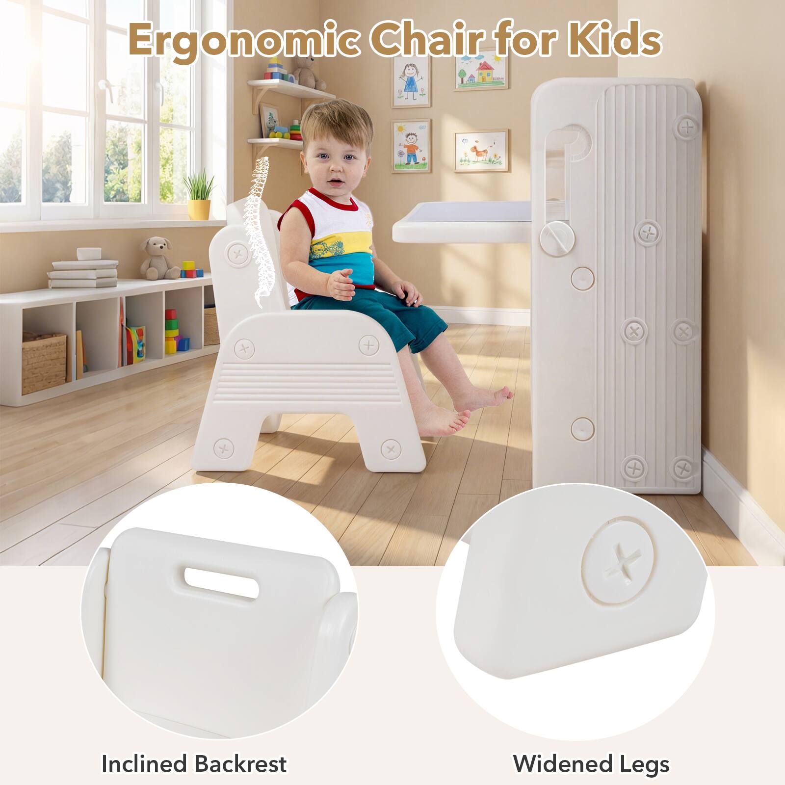 Ergonomic Chair for Kids:
- Inclined Backrest
- Widened Legs