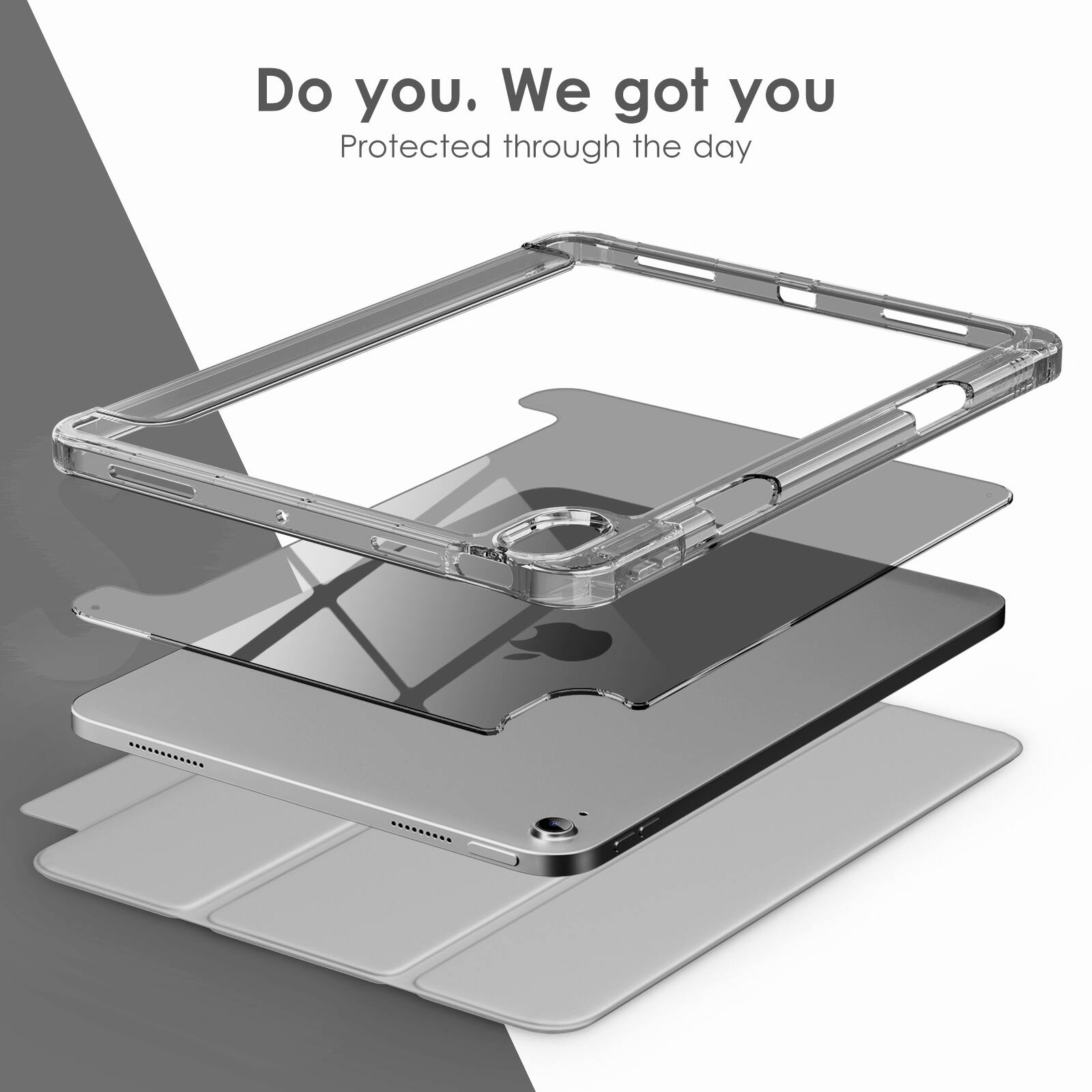 Do you. We got you  
Protected through the day