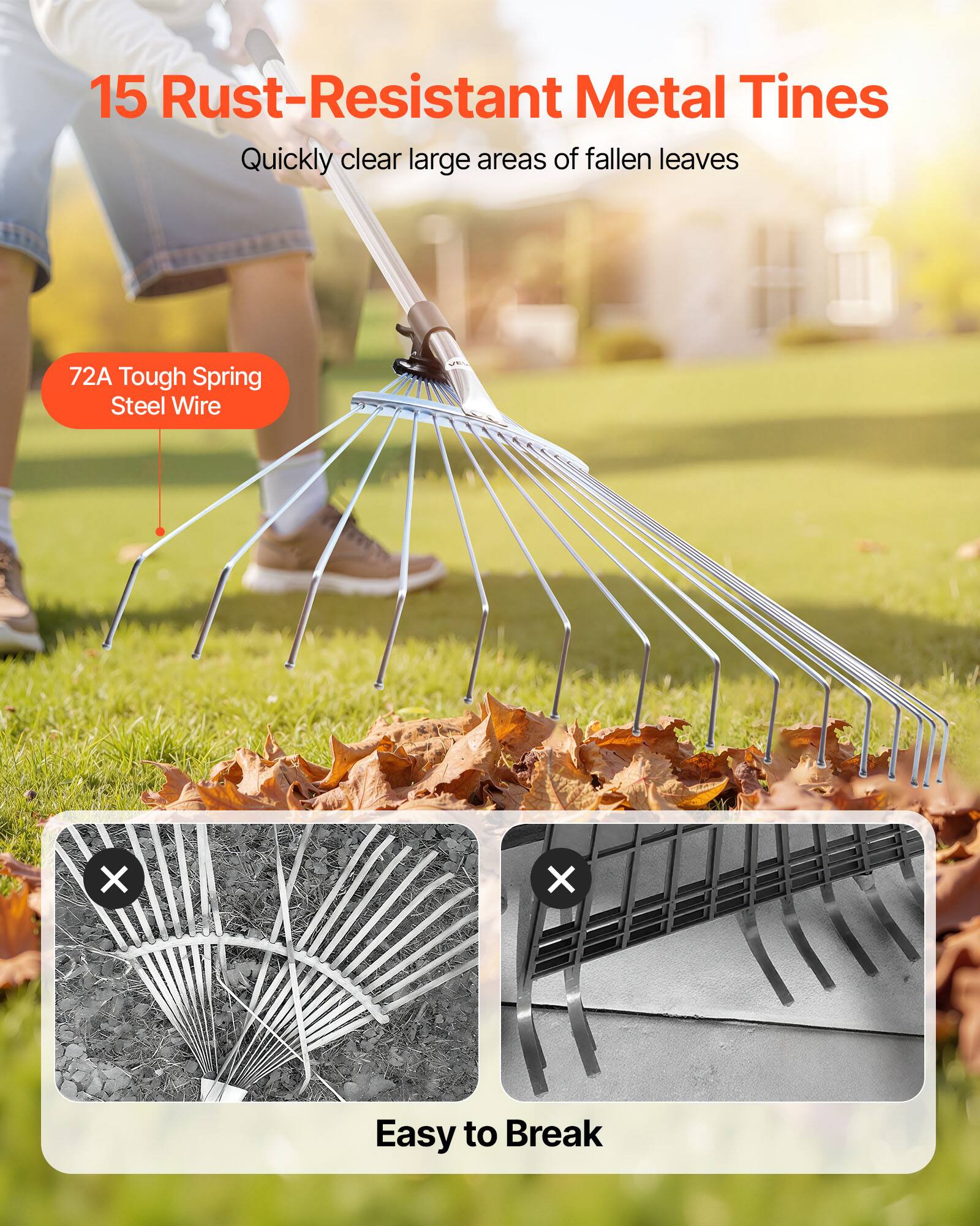 15 Rust-Resistant Metal Tines  
Quickly clear large areas of fallen leaves  

72A Tough Spring Steel Wire  

Easy to Break